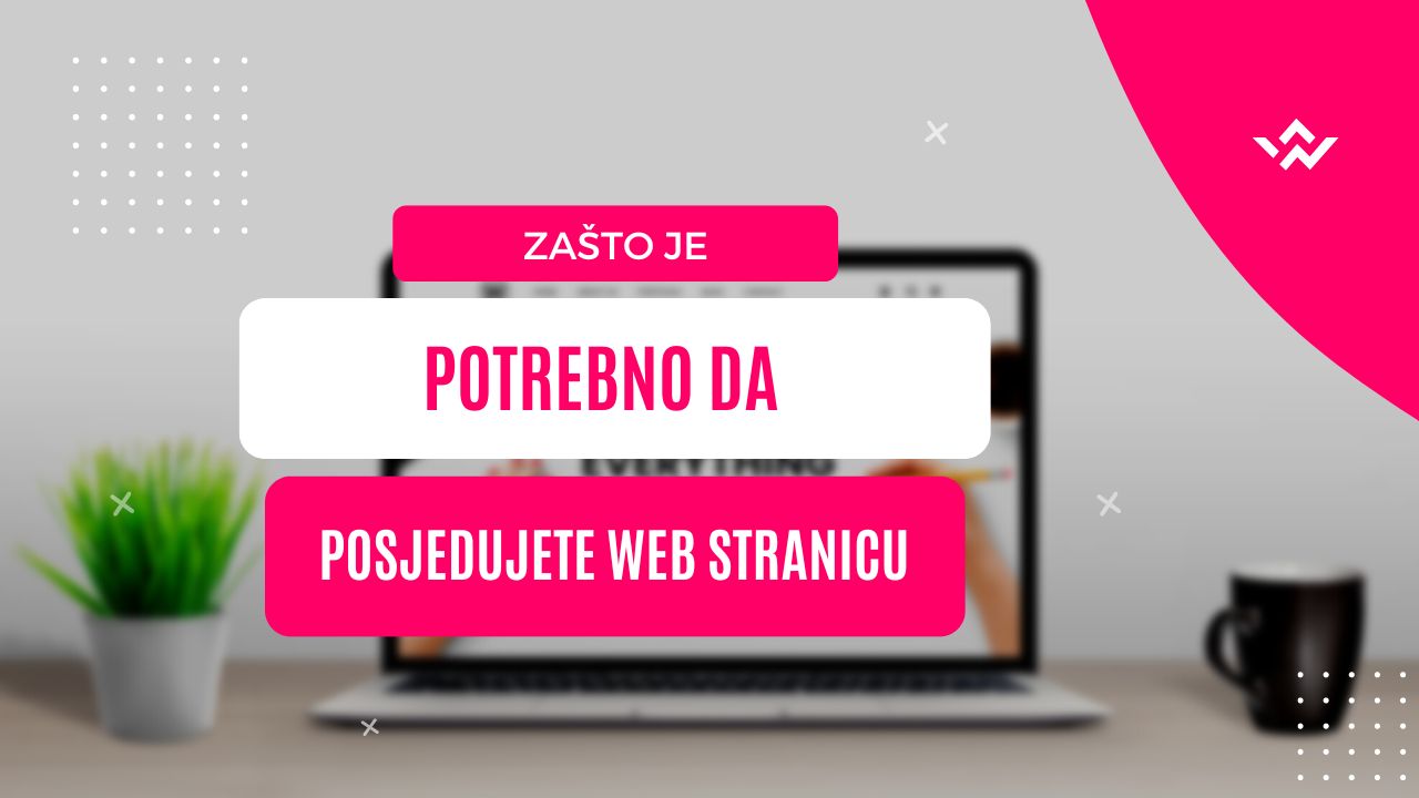Zašto je potrebno da imate web stranicu